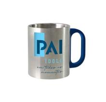 Caneca Metal Inox Pai Ídolo 300ml