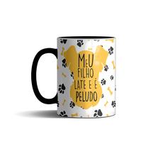 Caneca Meu Filho Lati E É Peludo Dog