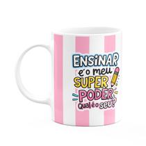 Caneca - Meu super poder - Orgulho de ser professora