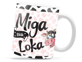Caneca Miga Sua Loka Divertida Porcelana Xícara 325ml + Caixa Presente