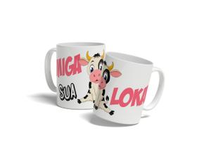 Caneca Miga sua Loka
