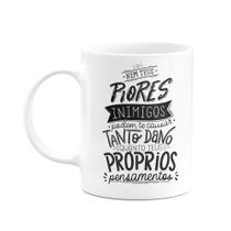 Caneca Motivação - Nem teus piores inimigos Caneca Motivação - Nem teus piores inimigos