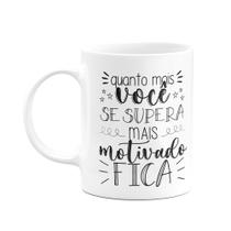 Caneca Motivação - Quanto mais você se supera - M2