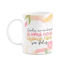 Caneca Motivação - Sempre uma nova chance para ser feliz Caneca Motivação - Sempre uma nova chance para ser feliz
