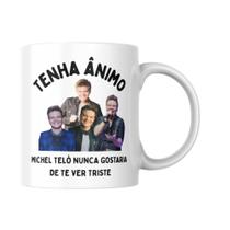 Caneca Motivacional Michel Teló Nunca Gostaria Ver Triste Fã Caneca Motivacional Michel Teló Nunca Gostaria Ver Triste Fã