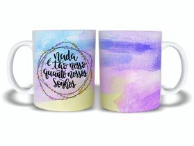 Caneca Nada É Tao GrandeComo Nossos Sonhos de Plástico Rígido