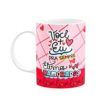 Caneca Namorados - Eu + Você pra sempre, eternos namorados! Caneca Namorados - Eu + Você pra sempre, eternos namorados!
