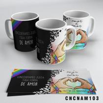 Caneca Namorados GLS Consideramos Justa Toda Forma De Amor