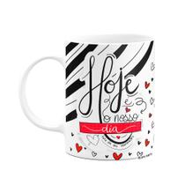 Caneca Namorados - Hoje é o nosso dia! Caneca Namorados - Hoje é o nosso dia!