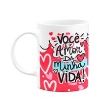 Caneca Namorados - Você é o amor da minha vida - Mozão Caneca Namorados - Você é o amor da minha vida - Mozão