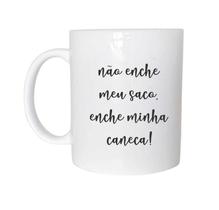 Caneca Não Enche Meu Saco de Plástico Rígido