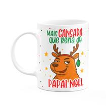 Caneca Natal e Capivaras - Mais cansada q rena do papai noel Caneca Natal e Capivaras - Mais cansada q rena do papai noel