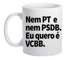 Caneca Nem Psdb Nem Pt Eu Quero Você Bebê Frases Satiras