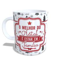 Caneca o Melhor do Natal Estar em Família