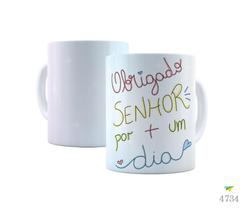 Caneca Obrigado senhor por mais um dia