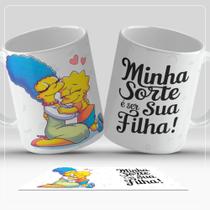 Caneca os Simpsons Minha Sorte É Ser Sua Filha - Dia das Mãe
