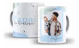 Caneca Pãe Papai Dia Dos Pais Frase Foto Personalizada