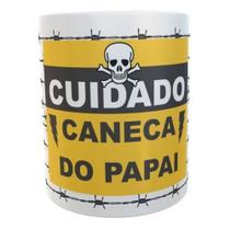 Caneca Pai - Cuidado Caneca Do Papai - Dia Dos Pais Caneca Pai - Cuidado Caneca Do Papai - Dia Dos Pais