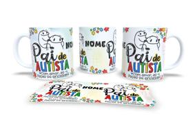 Caneca Pai de Autista personalizada um excelente presente