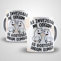 Caneca Para Amigas Flork Meme Porcelana- As Invejosas Me odeiam