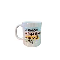 Caneca para presentear o PAPAI Caneca para presentear o PAPAI