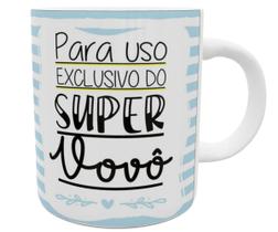 Caneca para uso exclusivo do super vovô presente avô