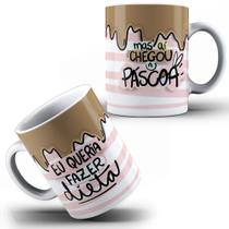 Caneca Páscoa Eu Queria Fazer Dieta Mas Ai Chegou A Páscoa Feliz Páscoa Porcelana MEGA OFERTA!