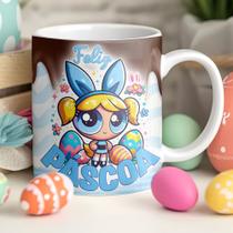 Caneca Páscoa Meninas Super Poderosas Lindinha