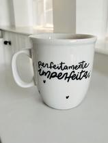 Caneca Perfeitamente Imperfeita. - SHOP SUNSET