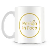 Caneca Perícia em Foco - Estampa Exclusiva para Peritos