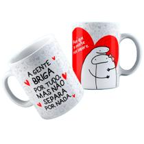 Caneca Personalizada a gente briga por tudo