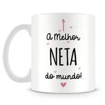 Caneca Personalizada A Melhor Neta do Mundo - Porcelana Branca