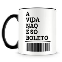 Caneca Personalizada A Vida Não é Só Boleto - 325ml