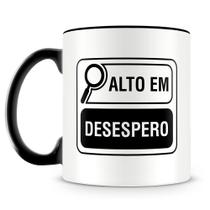 Caneca Personalizada Alto em Desespero - 325ml - Cerâmica Resistente Caneca Personalizada Alto em Desespero - 325ml - Cerâmica Resistente