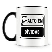 Caneca Personalizada Alto em Dívidas - Cerâmica 325ml