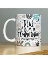 Caneca Personalizada de Porcelana - Tema: Motivação - Deus é bom o tempo todo - 325ml