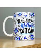 Caneca Personalizada de Porcelana - Tema: Motivação - Energia boa é a melhor proteção - 325ml