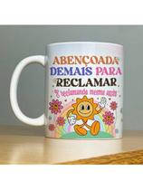 Caneca Personalizada de porcelana - VIBE: Abençoada demais para reclamar - 325ml