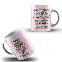 Caneca Personalizada Dia Da Mulher Forte independente Vários Modelos Presente Porcelana MEGA OFERTA!