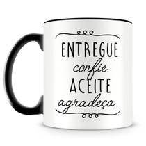 Caneca Personalizada Entregue Confie Aceite Agradeça - Porcelana Brilhante Caneca Personalizada Entregue Confie Aceite Agradeça - Porcelana Brilhante