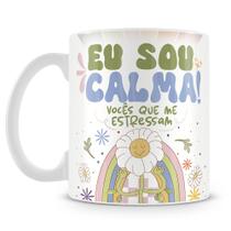 Caneca Personalizada Eu sou Calma - 325ml - Cerâmica Resistente