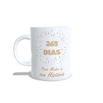 Caneca personalizada Feliz Ano Novo 356 DIAS PARA MUDAR A SUA HISTÓRIA - ANO02