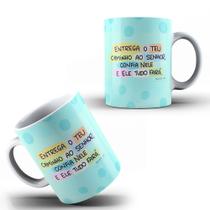 Caneca Personalizada Frase Motivacional Entrega O Teu Caminho Ao Senho Presente- MEGA OFERTA!