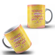 Caneca Personalizada Frase Motivacional Nenhuma Opinião Define Você Presente- MEGA OFERTA! Caneca Personalizada Frase Motivacional Nenhuma Opinião Define Você Presente- MEGA OFERTA!