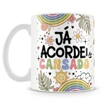 Caneca Personalizada Já Acordei Cansado - 325ml Caneca Personalizada Já Acordei Cansado - 325ml