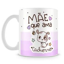 Caneca Personalizada Mãe que Ama Cachorro - Presente para Mães e Pets