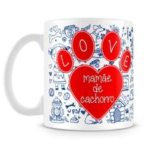 Caneca Personalizada Mamãe de Cachorro - Porcelana Resistente Caneca Personalizada Mamãe de Cachorro - Porcelana Resistente