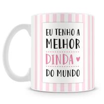 Caneca Personalizada Melhor Dinda - Porcelana de Alto Brilho Caneca Personalizada Melhor Dinda - Porcelana de Alto Brilho