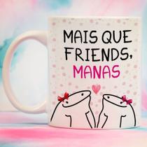 Caneca Personalizada Meme Flork Mais Que Amigas Manas Caneca Personalizada Meme Flork Mais Que Amigas Manas