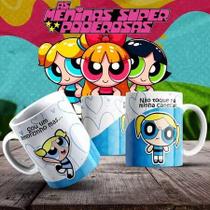 CANECA PERSONALIZADA MENINAS SUPER PODEROSAS XICARA CERAMICA PORCELANA Personagem